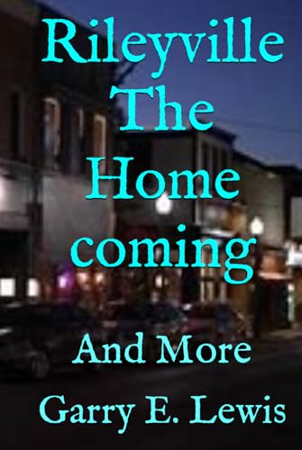 Rileyville The Home coming: And More (Return to Rileyville, Band 9) von Independently published